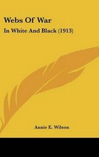 Enlarge image Cover: Webs of War - Kessinger Publishing