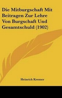 Abbildung von: Die Mitburgschaft Mit Beitragen Zur Lehre Von Burgschaft Und Gesamtschuld (1902) - Kessinger Publishing