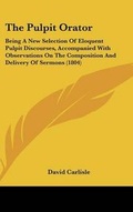 Cover: The Pulpit Orator - Kessinger Publishing
