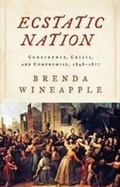 Cover: Ecstatic Nation; Confidence, Crisis, and Compromise, 1848-1877 - HarperCollins