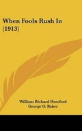Cover: When Fools Rush in (1913) - Kessinger Publishing