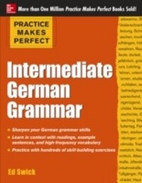 Enlarge image Cover: Practice Makes Perfect Intermediate German Grammar - McGraw-Hill Education
