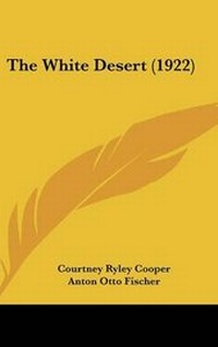 Abbildung von: The White Desert (1922) - Kessinger Publishing