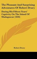 Cover: The Pleasant And Surprising Adventures Of Robert Drury - Kessinger Publishing