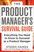 Cover: The Product Manager's Survival Guide: Everything You Need to Know to Succeed as a Product Manager - McGraw-Hill Education