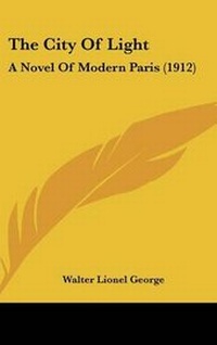 Enlarge image Cover: The City Of Light - Kessinger Publishing