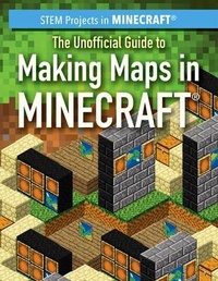 Enlarge image Cover: The Unofficial Guide to Making Maps in Minecraft(r) - PowerKids Press