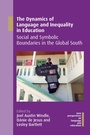 Cover: The Dynamics of Language and Inequality in Education - Multilingual Matters