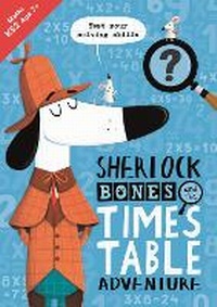 Enlarge image Cover: Sherlock Bones and the Times Table Adventure - Buster Books