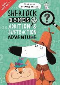 Enlarge image Cover: Sherlock Bones and the Addition and Subtraction Adventure - Buster Books