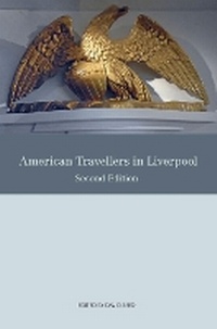 Abbildung von: American Travellers in Liverpool - Liverpool University Press