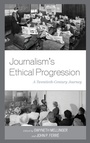 Cover: Journalism's Ethical Progression - Lexington Books