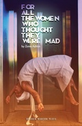 Cover: for all the women who thought they were Mad - Oberon Modern Plays