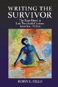 Cover: Writing the Survivor - Clemson University Digital Press