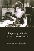 Cover: typing with e.e. cummings - Glass Lyre Press