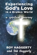 Cover: Experiencing God's Love in a Broken World - Elk Lake Publishing, Inc.