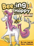 Cover: Bee-ing Happy With Unicorn Jazz and Friends - Happy and Fun Lifestyle LLC