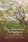 Cover: The Sensuous Pedagogies of Virginia Woolf and D.H. Lawrence - Clemson University Digital Press
