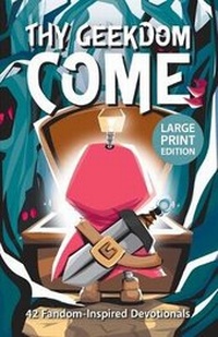 Enlarge image Cover: Thy Geekdom Come (Large Print) - Mythos & Ink