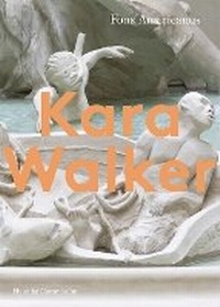 Enlarge image Cover: Kara Walker - Tate Publishing