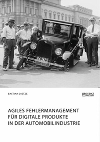Abbildung von: Agiles Fehlermanagement für digitale Produkte in der Automobilindustrie - GRIN Verlag