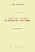 Cover: La Teoria Etica Di Epicuro. I Piaceri Dell'invulnerabilita - L'Erma Di Bretschneider