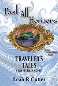Cover: Past All Horizons (Traveler's Tales Omnibus, #1) - Traveler's Tales Omnibus