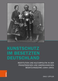 Abbildung von: Kunstschutz im besetzten Deutschland - Böhlau