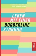 Cover: Leben mit einer Borderline-St&ouml;rung - TRIAS