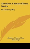 Cover: Abraham a Sancta Claras Werke - Kessinger Publishing