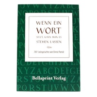 Abbildung von: "Wenn ein Wort sitzt, kann man es so stehen lassen" - Bellaprint Verlag GmbH