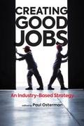Cover: Creating Good Jobs - MIT Press
