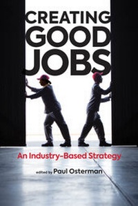 Enlarge image Cover: Creating Good Jobs - MIT Press
