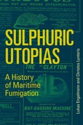 Cover: Sulphuric Utopias - MIT Press