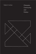 Cover: Character, Community, and Politics - The University of Alabama Press