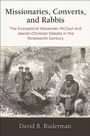 Cover: Missionaries, Converts, and Rabbis - University of Pennsylvania Press