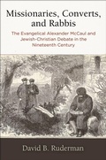 Cover: Missionaries, Converts, and Rabbis - University of Pennsylvania Press