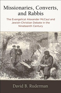 Enlarge image Cover: Missionaries, Converts, and Rabbis - University of Pennsylvania Press