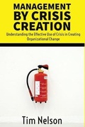 Cover: Management by Crisis Creation - Wcg Press