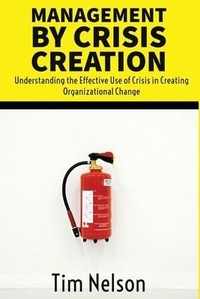Enlarge image Cover: Management by Crisis Creation - Wcg Press