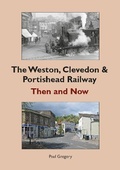 Cover: The Weston, Clevedon & Portishead Railway - WC&P Railway Group