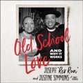 Cover: Old School Love - HarperCollins