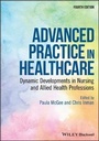 Cover: Advanced Practice in Healthcare - Dynamic Developments in Nursing and Allied Health Professions, 4th Edition - Wiley