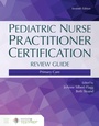 Cover: Pediatric Nurse Practitioner Certification Review Guide - Jones and Bartlett Publishers, Inc