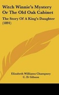 Cover: Witch Winnie's Mystery Or The Old Oak Cabinet - Kessinger Publishing