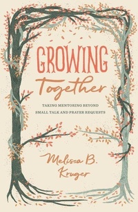 Enlarge image Cover: Growing Together - Crossway Books