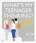 Cover: What's My Teenager Thinking - Dorling Kindersley