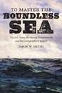 Cover: To Master the Boundless Sea - The University of North Carolina Press