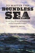 Cover: To Master the Boundless Sea - The University of North Carolina Press