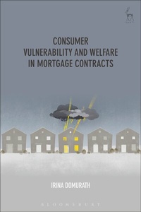 Abbildung von: Consumer Vulnerability and Welfare in Mortgage Contracts - Hart Publishing